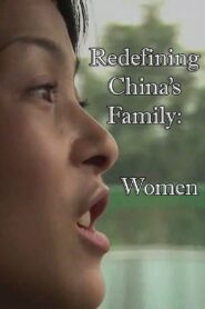 Redefining China’s Family: Women 2008 on netflix