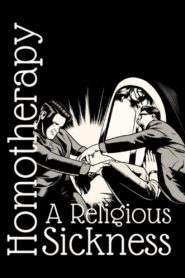 Homotherapy: A Religious Sickness 2019 on netflix