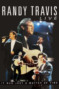 Randy Travis: Live: It Was Just a Matter of Time 2001 on netflix