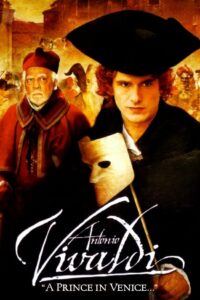Antonio Vivaldi – A Prince in Venice 2007 on netflix