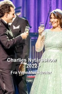 Charlies nytårsshow 2022 – Fra Vejle Musikteater 2022 on netflix