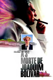 A Terceira Morte de Joaquim Bolívar 2000 on netflix