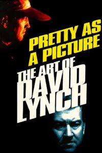 Pretty as a Picture: The Art of David Lynch 1997 on netflix