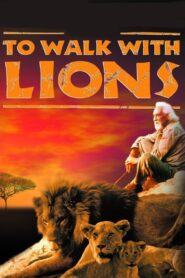 To Walk with Lions 1999 on netflix