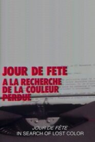 Jour de fête: In Search of the Lost Color 1988 on netflix
