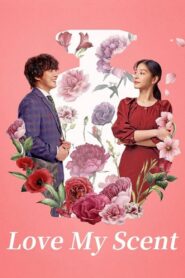 Love My Scent 2023 on netflix