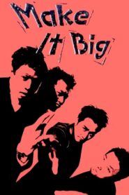 Make It Big 2002 on netflix
