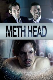 Meth Head 2013 on netflix