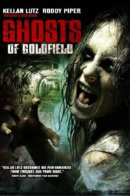 Ghosts of Goldfield 2007 on netflix