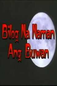 Bilog Na Naman Ang Buwan 1995 on netflix
