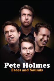 Pete Holmes: Faces and Sounds 2016 on netflix