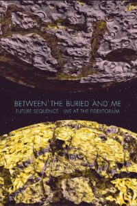 Between The Buried And Me: Future Sequence: Live At The Fidelitorium 2014 on netflix
