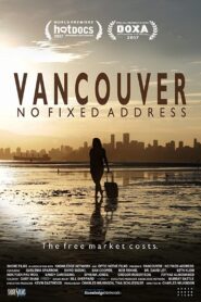 Vancouver: No Fixed Address 2017 on netflix