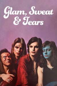 Glam, Sweat & Tears 2021 on netflix
