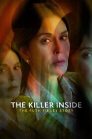 The Killer Inside: The Ruth Finley Story 2024 on netflix