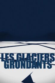 Les Glaciers grondants 2015 on netflix
