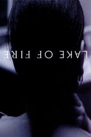 Lake of Fire 2006 on netflix