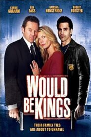 Would Be Kings 2008 on netflix