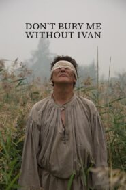 Don’t Bury Me Without Ivan 2023 on netflix