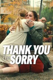 Thank You, I’m Sorry 2023 on netflix