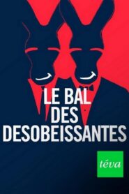 Le bal des désobéissantes 2018 on netflix