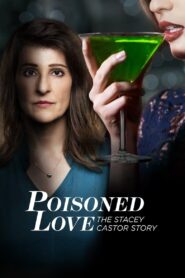 Poisoned Love: The Stacey Castor Story 2020 on netflix