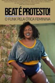 Beat Is Protest: Funk from a Female Perspective 2018 on netflix