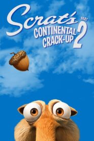 Scrat’s Continental Crack-Up: Part 2 2011 on netflix