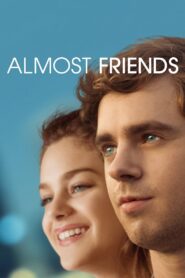 Almost Friends 2017 on netflix