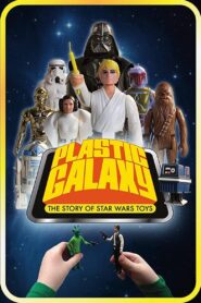 Plastic Galaxy: The Story of Star Wars Toys 2014 on netflix