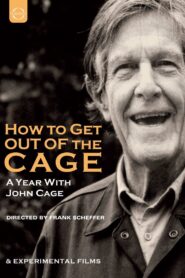 How to Get Out of the Cage (A year with John Cage) 2012 on netflix