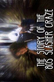 The Story Of The ’80s Slasher Craze 2020 on netflix