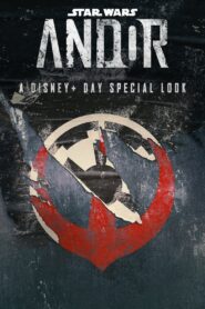 Andor: A Disney+ Day Special Look 2022 on netflix