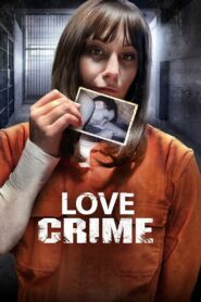 Love Crime 2022 on netflix