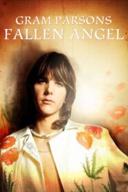 Fallen Angel: Gram Parsons 2004 on netflix