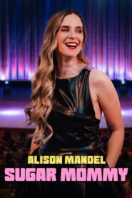 Alison Mandel: Sugar Mommy 2024 on netflix