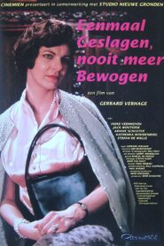 Eenmaal geslagen, nooit meer bewogen 1995 on netflix