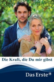 Die Kraft, die Du mir gibst 2014 on netflix