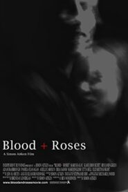 Blood + Roses 2010 on netflix