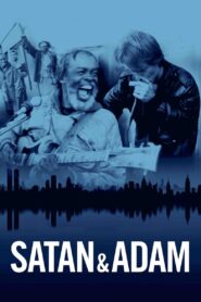 Satan & Adam 2018 on netflix