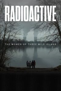 Radioactive: The Women of Three Mile Island 2024 on netflix