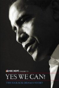 Yes We Can! – The Barack Obama Story 2009 on netflix