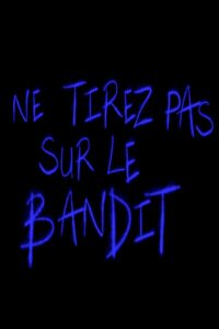 Ne tirez pas sur le bandit 2023 on netflix