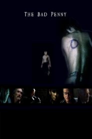 The Bad Penny 2010 on netflix