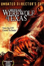 Mexican Werewolf in Texas 2005 on netflix