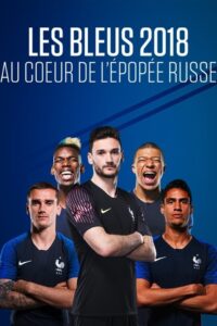 Les Bleus 2018: The Russian Epic 2018 on netflix