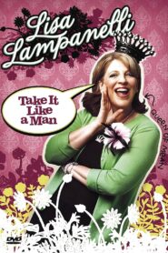Lisa Lampanelli: Take It Like a Man 2005 on netflix