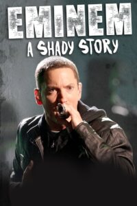 Eminem: A Shady Story 2019 on netflix