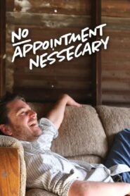 No Appointment Necessary 2017 on netflix