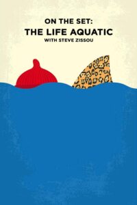 On the Set: ‘The Life Aquatic with Steve Zissou’ 2005 on netflix